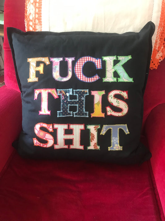 Fuck This Shit Cushion Black