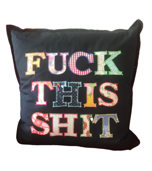 Fuck This Shit Cushion Black