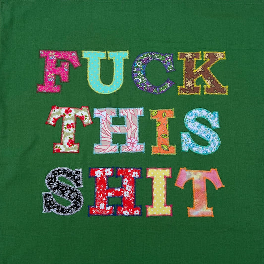 Fuck This Shit Cushion Green